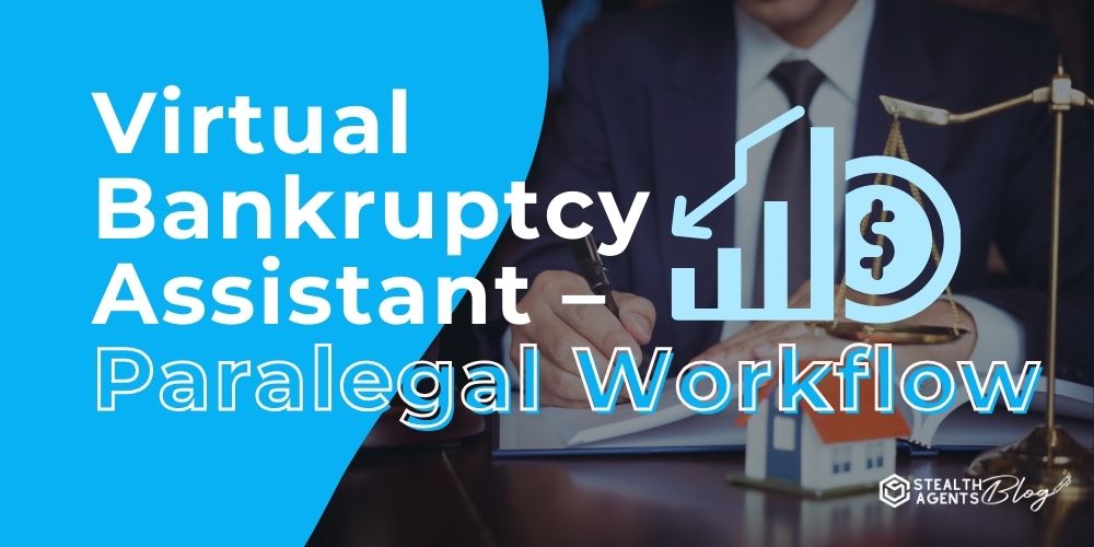 Virtual Bankruptcy Assistant - Paralegal Workflow