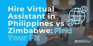 Hire Virtual Assistant in Philippines vs Zimbabwe: Find Your Fit