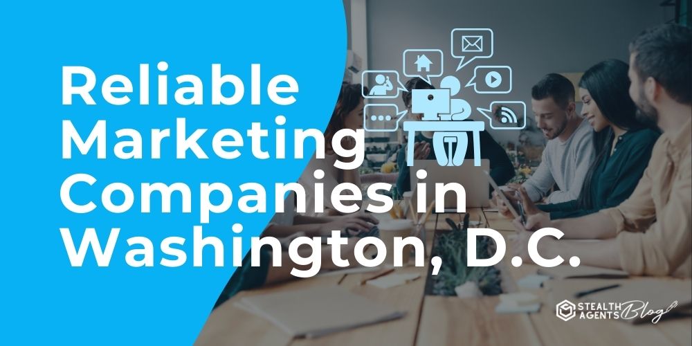 Reliable Marketing Companies in Washington, D.C.