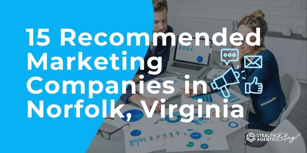 15 Recommended Marketing Companies in Norfolk, Virginia