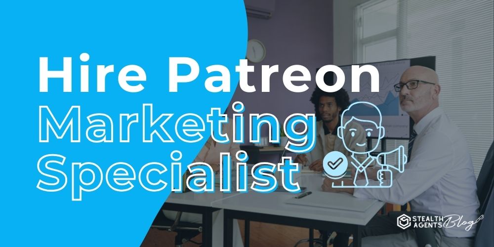 Hire Patreon Marketing Specialist - Monthly Income