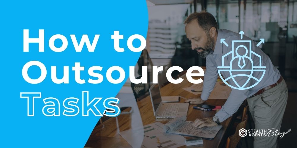 How to Outsource Tasks: Simple Guide