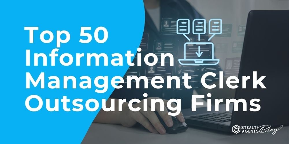 Top 50 Information Management Clerk Outsourcing Firms