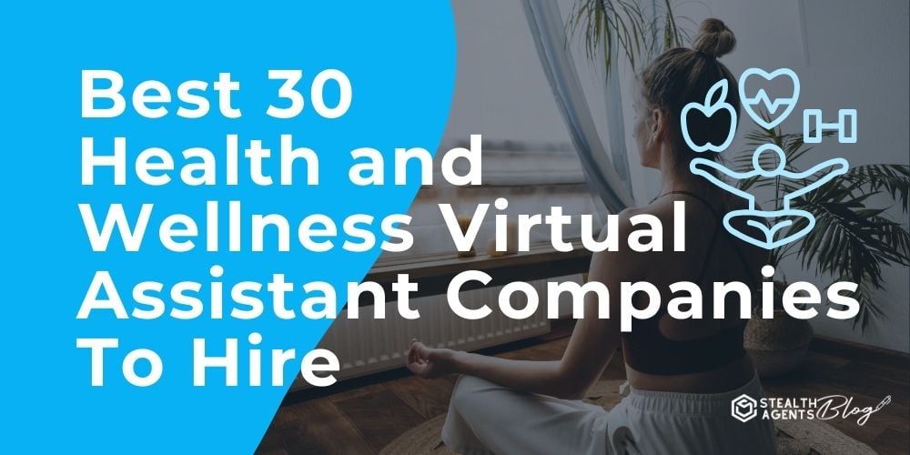 Best 30 Health and Wellness Virtual Assistant Companies To Hire