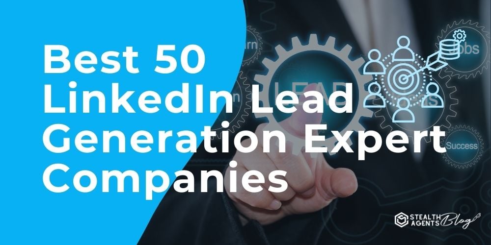 Best 50 LinkedIn Lead Generation Expert Companies