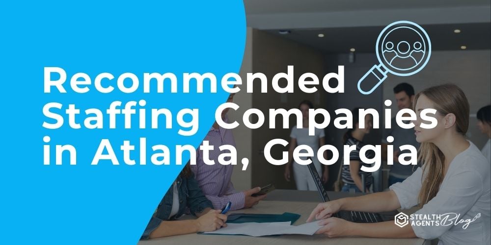 Recommended Staffing Companies in Atlanta, Georgia