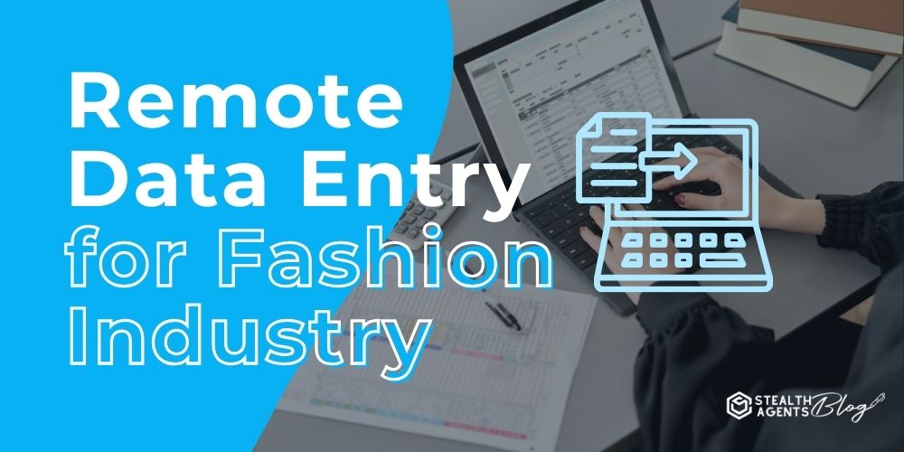 Remote Data Entry for Fashion Industry - Fast Setup