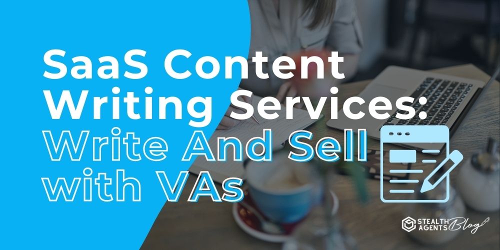 SaaS Content Writing Services: Write And Sell with VAs