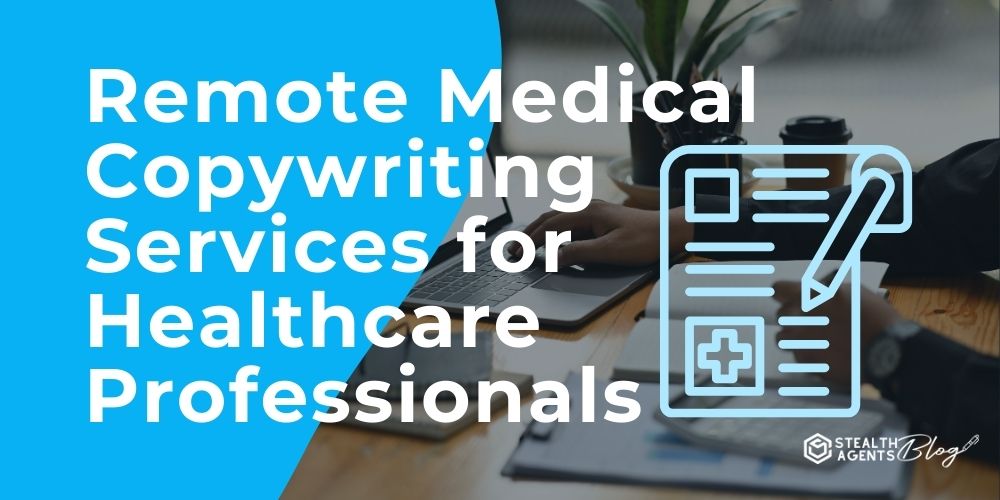 Remote Medical Copywriting Services for Healthcare Professionals