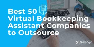 Best 50 Virtual Bookkeeping Assistant Companies to Outsource