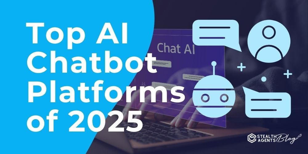 Top AI Chatbot Platforms of 2025