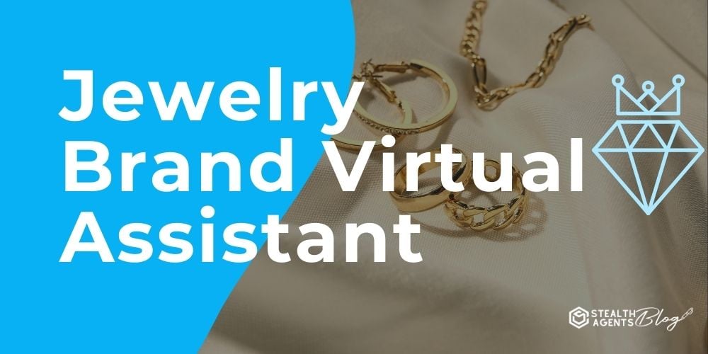 Jewelry Brand Virtual Assistant