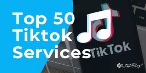 Top 50 Tiktok Services