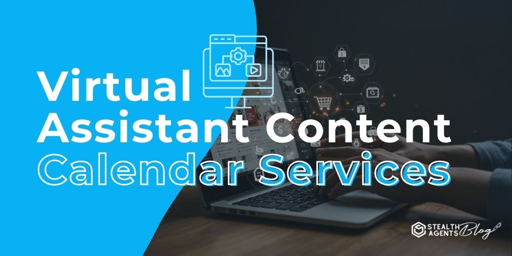 Virtual Assistant Content Calendar Services