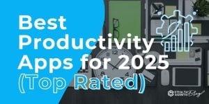 Best Productivity Apps for 2025 (Top Rated)