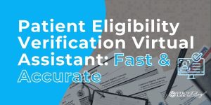 Patient Eligibility Verification Virtual Assistant: Fast & Accurate