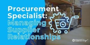 Procurement Specialist: Managing Supplier Relationships