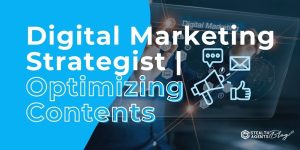 Digital Marketing Strategist | Optimizing Contents