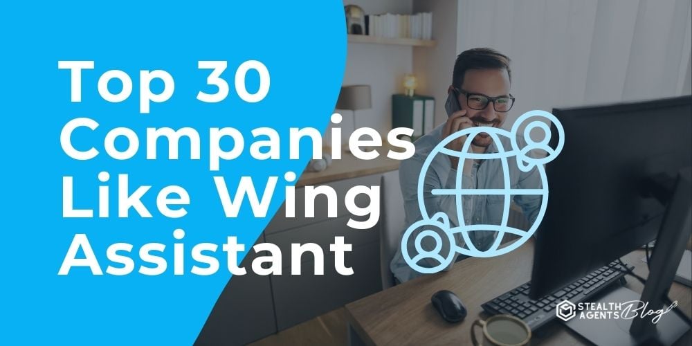 Top 30 Companies Like Wing Assistant