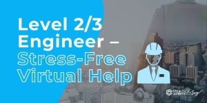 Level 2/3 Engineer - Stress-Free Virtual Help