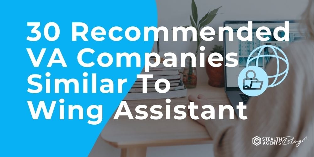 30 Recommended VA Companies Similar To Wing Assistant