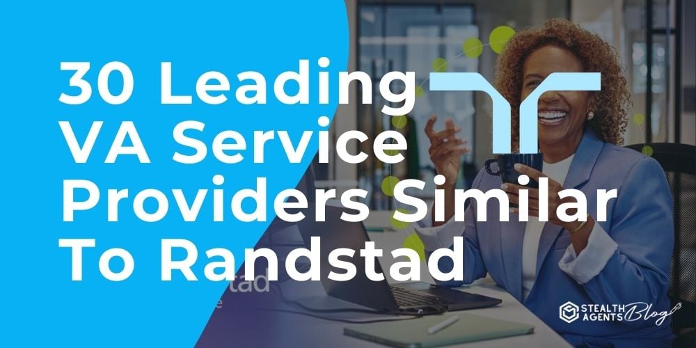 30 Leading VA Service Providers Similar To Randstad