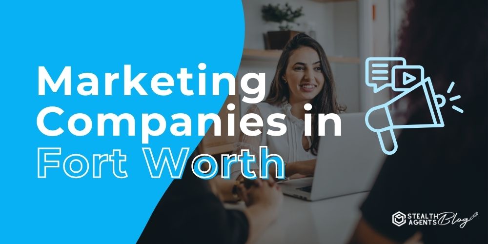 Marketing Companies in Fort Worth