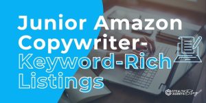 Junior Amazon Copywriter- Keyword-Rich Listings