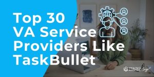 Top 30 VA Service Providers Like TaskBullet