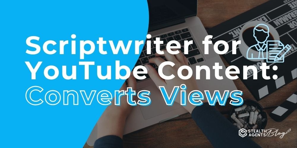 Scriptwriter for YouTube Content: Converts Views