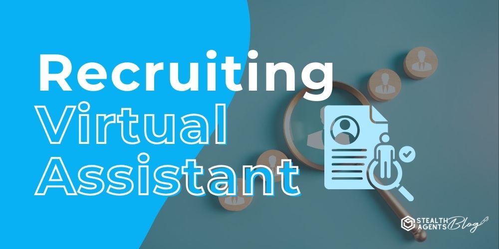 Recruiting Virtual Assistant – Hire Top Talent Faster