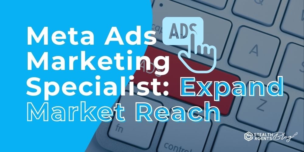 Meta Ads Marketing Specialist: Expand Market Reach