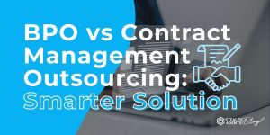 BPO vs Contract Management Outsourcing: Smarter Solution