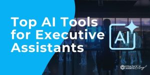 Top AI Tools for Executive Assistants