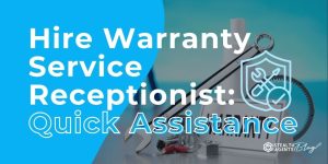 Hire Warranty Service Receptionist: Quick Assistance