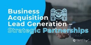 Business Acquisition Lead Generation - Strategic Partnerships
