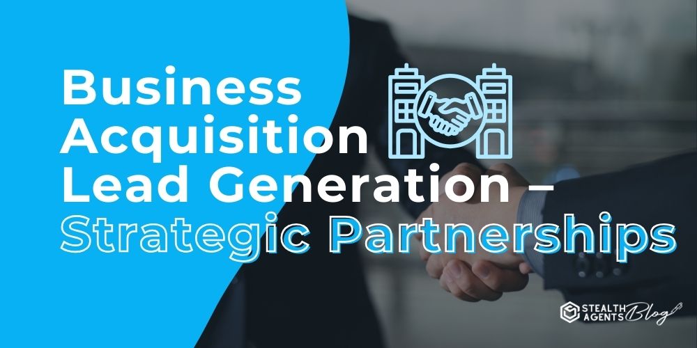 Business Acquisition Lead Generation - Strategic Partnerships