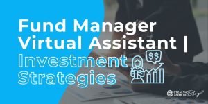 Fund Manager Virtual Assistant | Investment Strategies