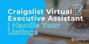 Craigslist Virtual Executive Assistant | Handle Your Listings