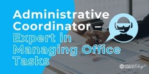 Administrative Coordinator - Expert in Managing Office Tasks