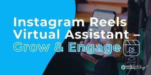 Instagram Reels Virtual Assistant – Grow & Engage