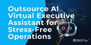 Outsource AI Virtual Executive Assistant for Stress-Free Operations