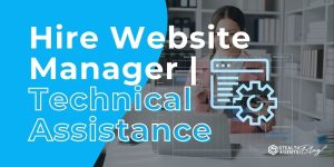 Hire Website Manager | Technical Assistance
