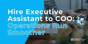 Hire Executive Assistant to COO: Operations Run Smoother