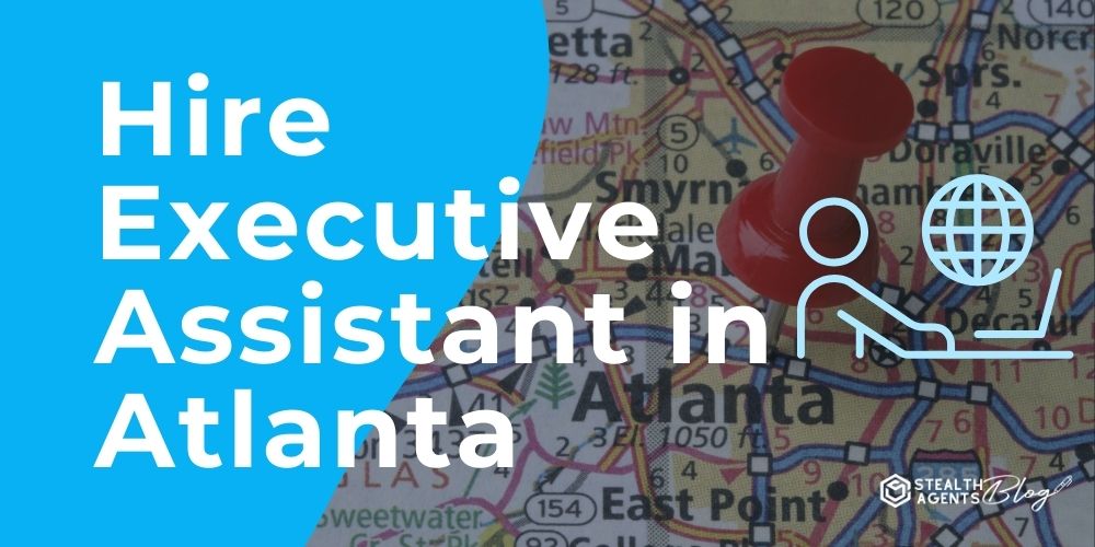 Hire Executive Assistant in Atlanta