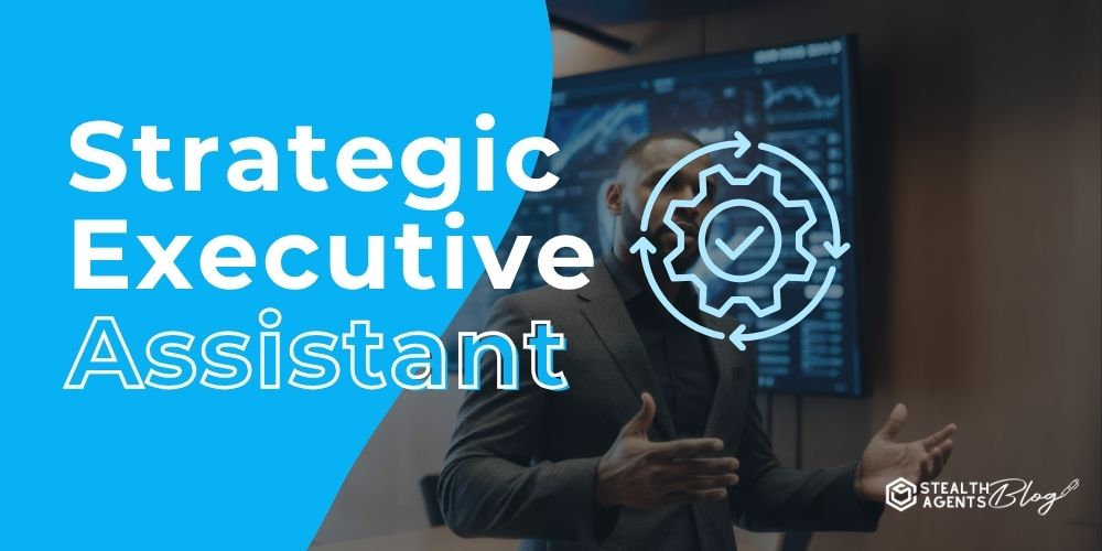 Strategic Executive Assistant