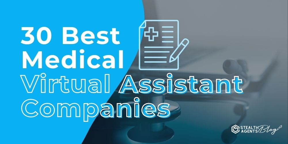 30 Best Medical Virtual Assistant Companies