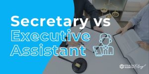 Secretary vs Executive Assistant: Key Differences