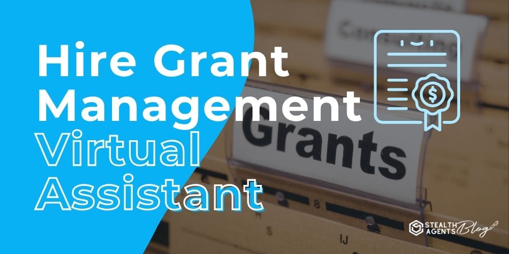Hire Grant Management Virtual Assistant — Hire Now