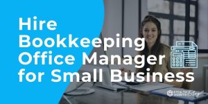 Hire Bookkeeping Office Manager for Small Business